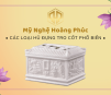 Khám Phá Các Loại Hũ Đựng Tro Cốt Phổ Biến Nhất Hiện Nay