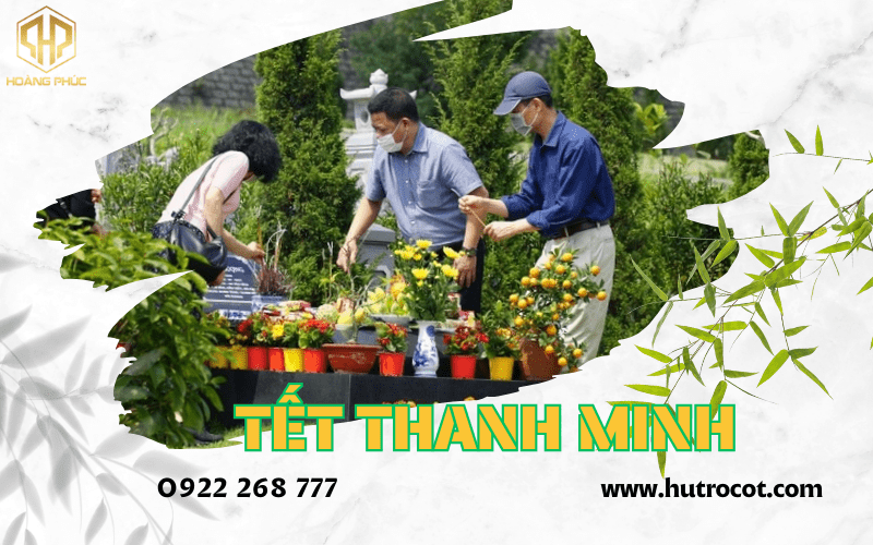 Cùng khám phá tất tần tật về ngày tết Thanh Minh - Mỹ nghệ Hoàng Phúc