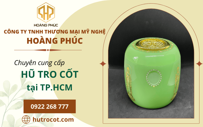 Gợi ý địa chỉ mua hũ tro cốt uy tín chất lượng tại TP.HCM