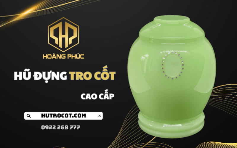 Mua hũ đựng tro cốt ở đâu vừa đẹp vừa uy tín? Khám phá ngay Mỹ Nghệ Hoàng Phúc