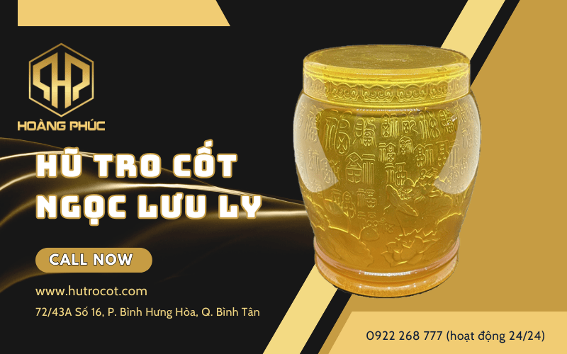 Tìm địa chỉ bán hũ tro cốt ngọc lưu ly chất lượng? Đến ngay Mỹ Nghệ Hoàng Phúc